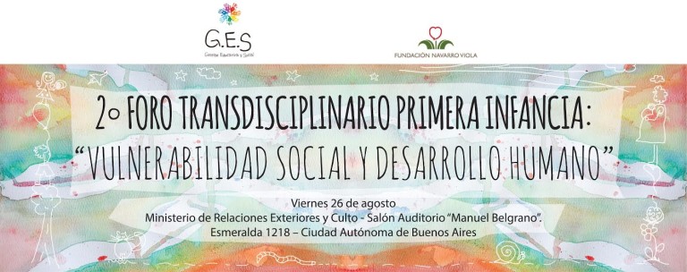 2° Foro Transdisciplinario Primera Infancia “Vulnerabilidad Social  y Desarrollo Humano”